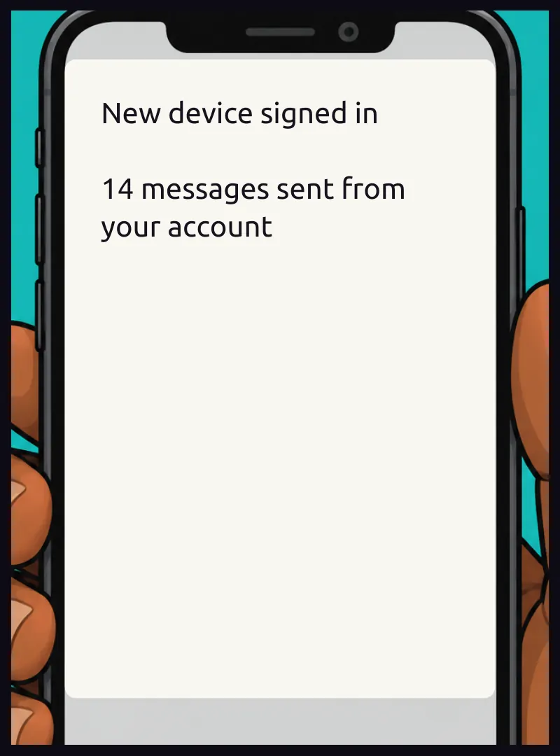 Phone insert: Bille's real chat app. On screen: New device signed in On screen: 14 messages sent from your account