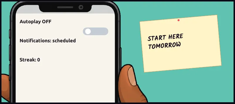Wide phone insert: Sudde's settings, and beside the phone a note in his handwriting. He does it himself; nobody makes him. On screen: Autoplay OFF On screen: Notifications: scheduled On screen: Streak: 0 On screen: START HERE TOMORROW (note)